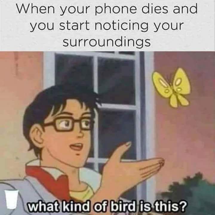 meme-when-your-phone-dies.jpg
