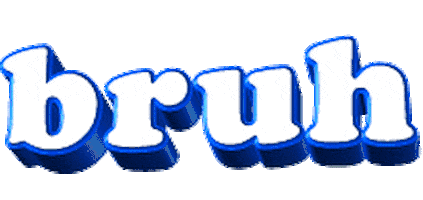 bruh-friend.gif